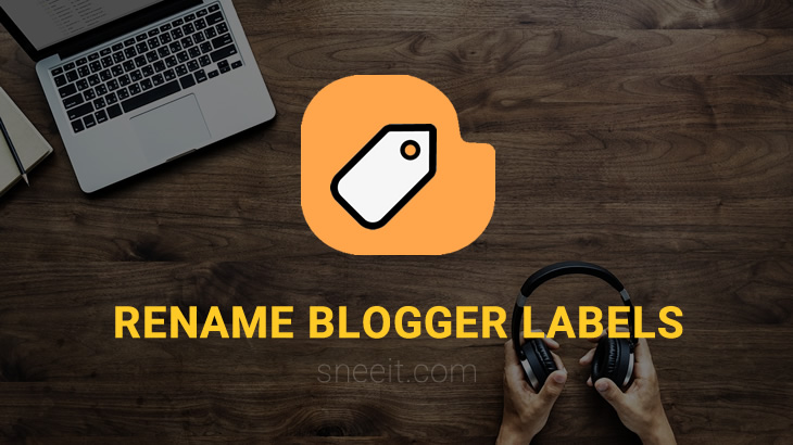 Rename Labels in Blogger / Blogspot Feature Image